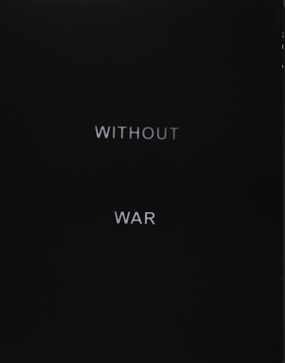 WITHOUT WAR WITHOUT WEAPON, 2023 - ongoing