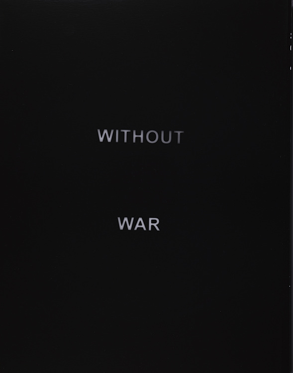 WITHOUT WAR WITHOUT WEAPON, 2023/2024/ongoing